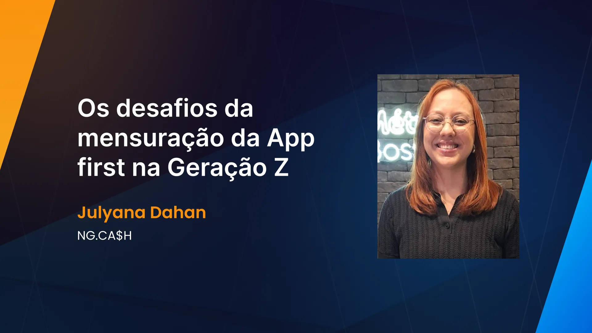 Os desafios da mensuração app-first para a Geração Z [Case NG.Cash]