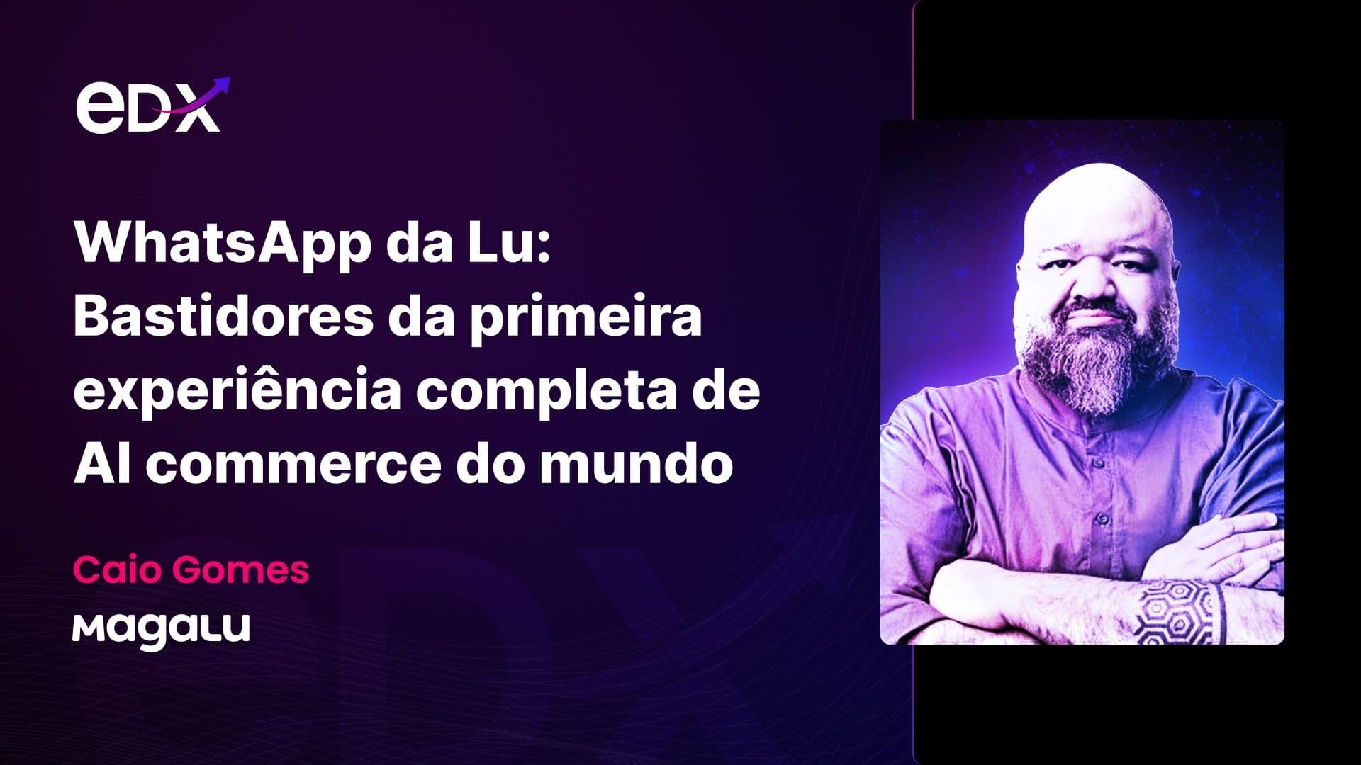A Estratégia da Magalu no WhatsApp: O Primeiro E-commerce Conversacional do Mundo